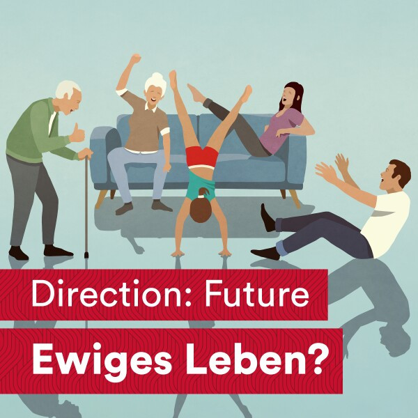 Direction: Future – Ewiges Lebens? - W.I.R.E.