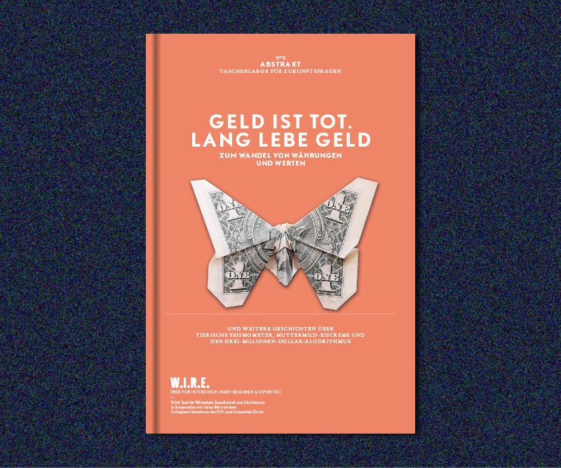W.I.R.E. - No 2, 2011 - GELD IST TOT. LANG LEBE GELD