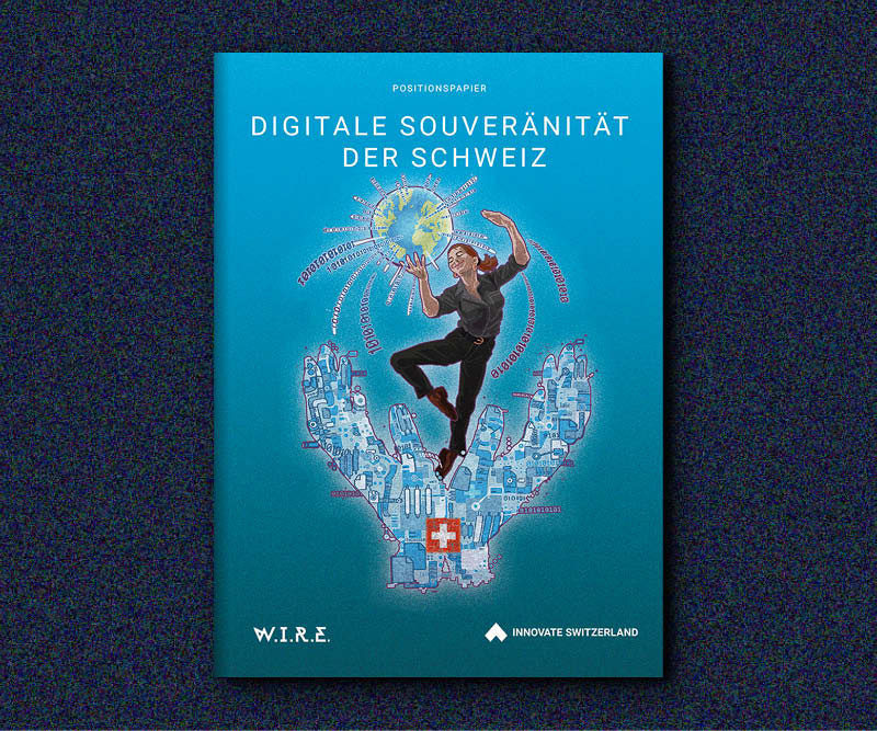 DIGITALE SOUVERÄNITÄT DER SCHWEIZ - W.I.R.E.
