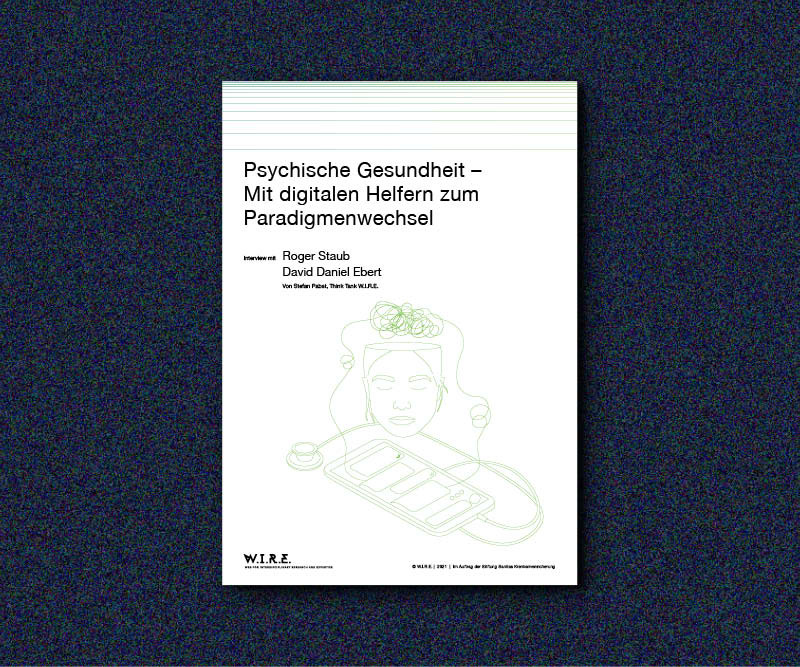 Psychische Gesundheit – Mit digitalen Helfern zum Paradigmenwechsel - W.I.R.E.