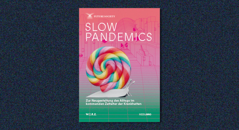 SLOW PANDEMICS - W.I.R.E.